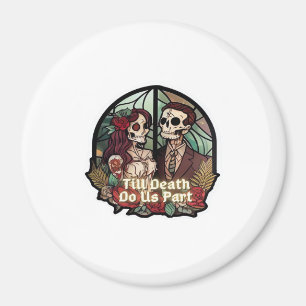 Valentine bis zum Tod tun uns Teil Classic Magnet