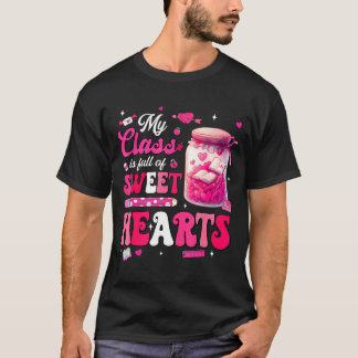 Valentine Day Shirt My Cl Is Full Of Sweethearts T