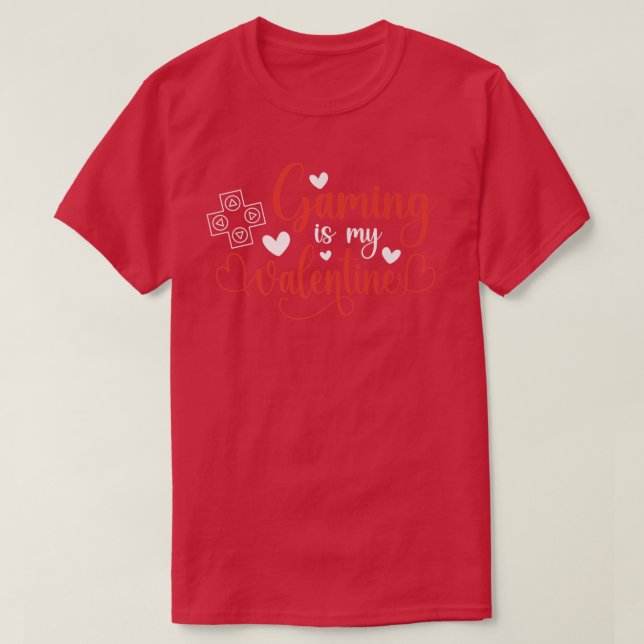 Valentine Gamer Girl Video Game Women Gaming ist m T-Shirt (Design vorne)