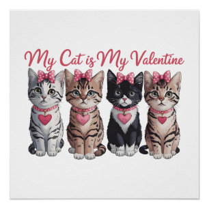 Valentine Gift Meine Katze ist mein Valentine Poster