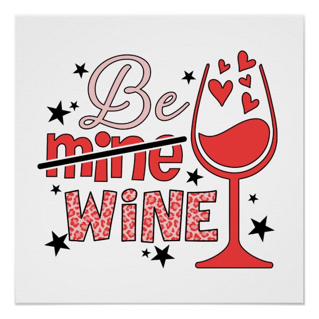 Valentine Gift | Sei mein Wein Poster (Vorderseite)