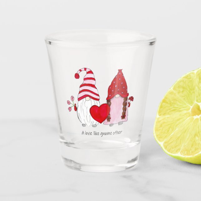 Valentine Gnoma Eine Liebe wie Gnome Schnapsglas (Vorderseite)
