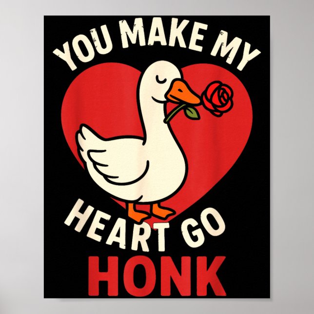 Valentine Goose Love Valentine's - You Make My Hea Poster (Vorne)