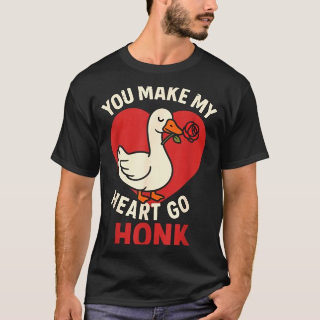 Valentine Goose Love Valentine's - You Make My Hea T-Shirt (Vorderseite)