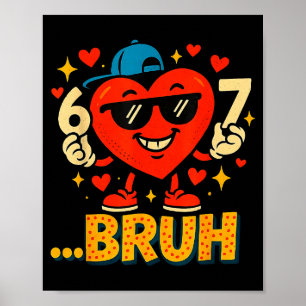 Valentine Herz Dabbing Lustig Liebe Bruh 67 Sechs Poster