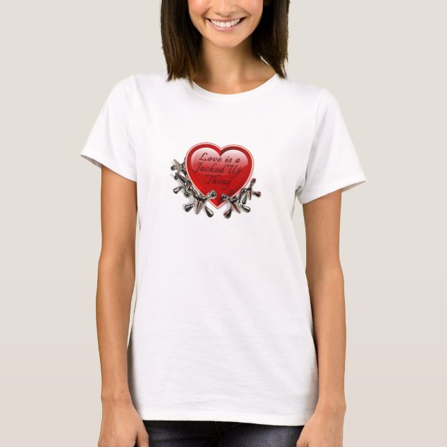 Valentine - Liebe ist ein wackeliges Ding T-Shirt (Vorderseite)