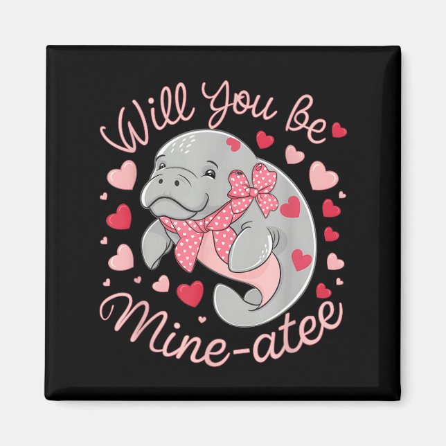 Valentine Manatee Cute Animal Hearts Will You Be M Magnet (Vorne)