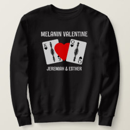 Valentine MELANIN QUEEN KING PLAYCARDS Paare Sweatshirt