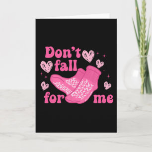 Valentine Nurse Dont Fall For Me Rutschfeste Socke Karte