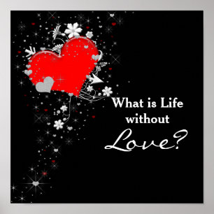 VALENTINE - POSTER- WHAT IS LIFE WITHOUT LOVE? POSTER