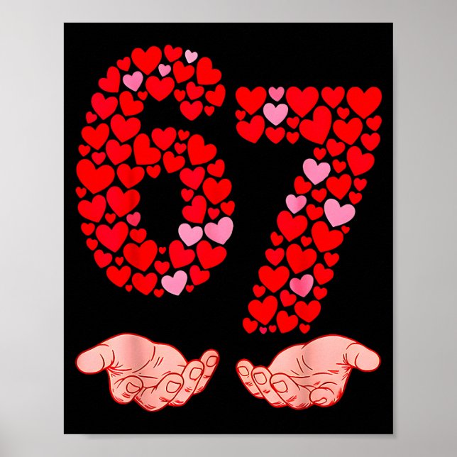 Valentine’s Day 67 Meme Filled With Hearts Funny S Poster (Vorne)