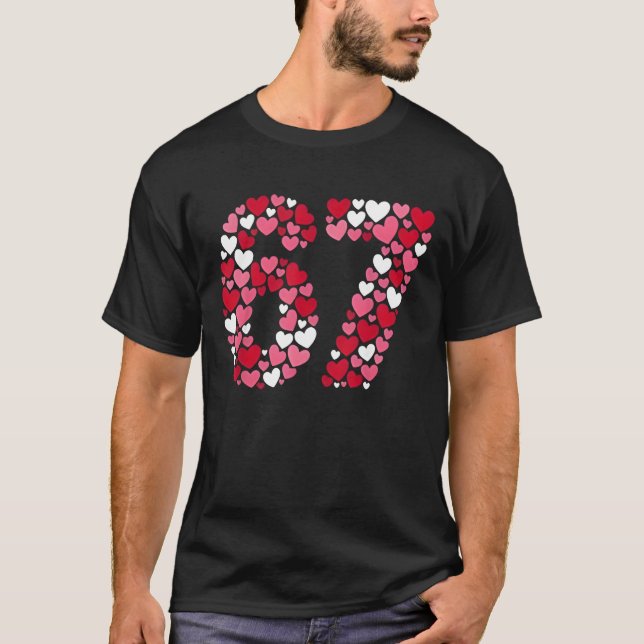 Valentine’s Day 67 Meme Filled with Hearts Funny S T-Shirt (Vorderseite)