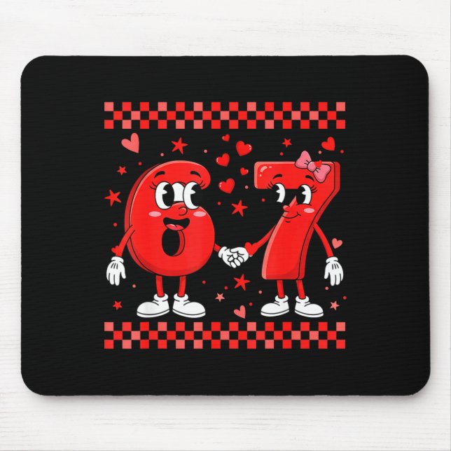 Valentine’s Day 67 Meme Funny Six Seven 6 7 Valent Mousepad (Vorne)