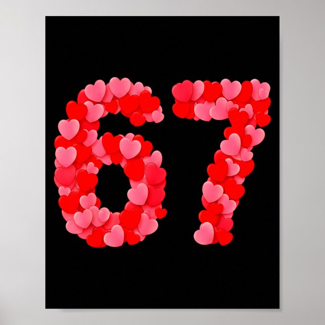 Valentine’s Day 67 Meme Funny Six Seven 6 7 Valent Poster (Vorne)