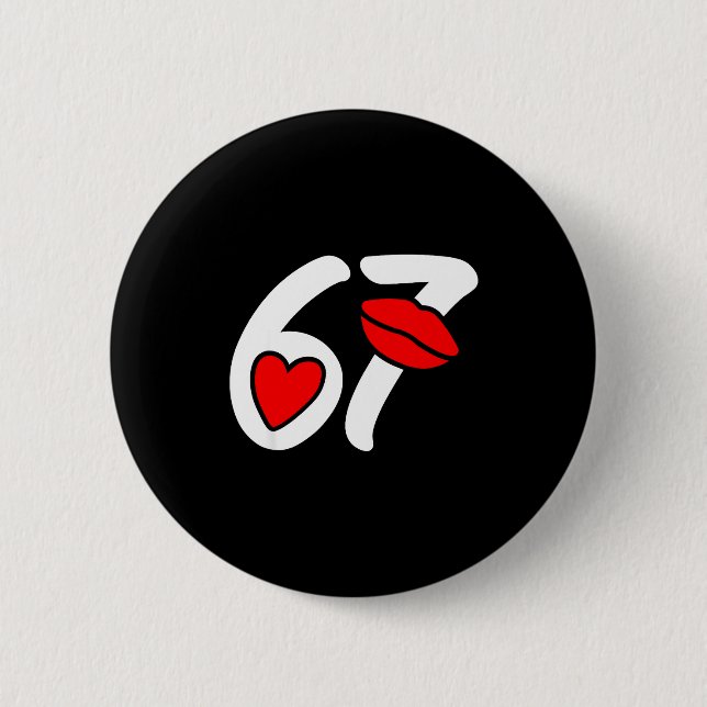 Valentine’s Day 67 Meme Lips And Heart Funny Six S Button (Vorderseite)