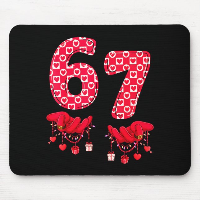 Valentine’s Day 67 Meme Six Seven 6 7 Valentine Wo Mousepad (Vorne)