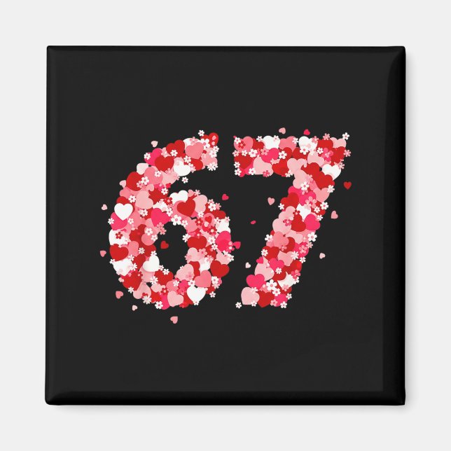 Valentine’s Day 67 Meme With Hearts Funny Six Seve Magnet (Vorne)