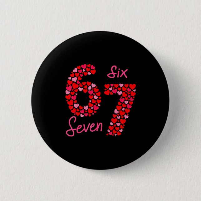Valentine’s Day 6-7 Meme Six Seven 6 7 Valentine H Button (Vorderseite)