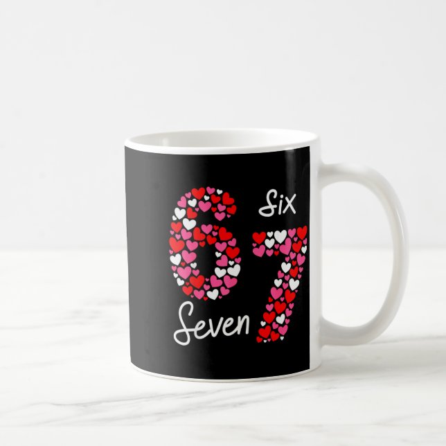 Valentine’s Day 6-7 Meme Six Seven 6 7 Valentine H Kaffeetasse (Rechts)