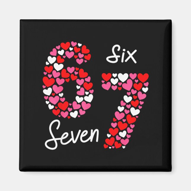 Valentine’s Day 6-7 Meme Six Seven 6 7 Valentine H Magnet (Vorne)