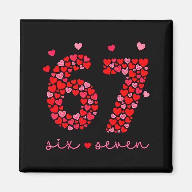Valentine’s Day 6-7 Meme Six Seven 6 7 Valentine H Magnet (Vorne)