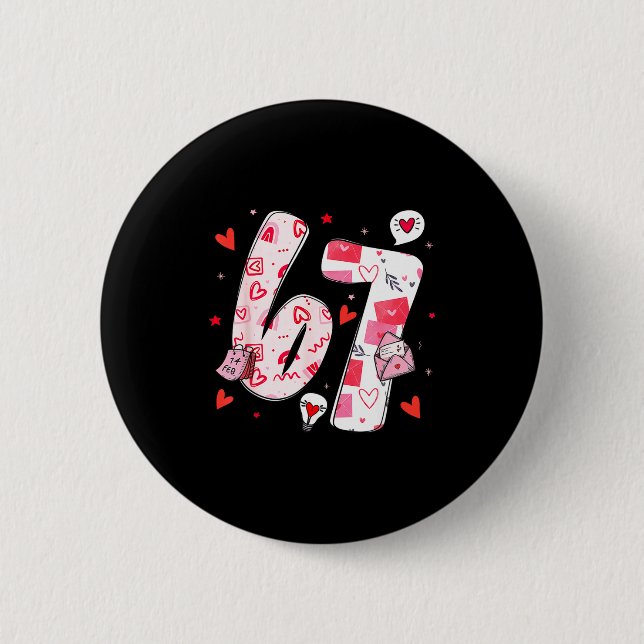 Valentine’s Day Funny 67 Meme Six Seven 6 7 Valent Button (Vorderseite)