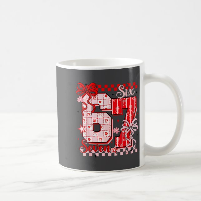 Valentine’s Day Funny 67 Meme Six Seven 6 7 Valent Kaffeetasse (Rechts)