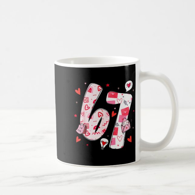 Valentine’s Day Funny 67 Meme Six Seven 6 7 Valent Kaffeetasse (Rechts)