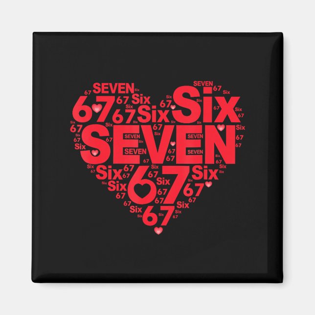 Valentine’s Day Funny 67 Meme Six Seven 6 7 Valent Magnet (Vorne)