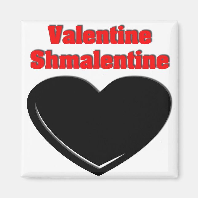 Valentine Shmalentine Magnet (Vorne)