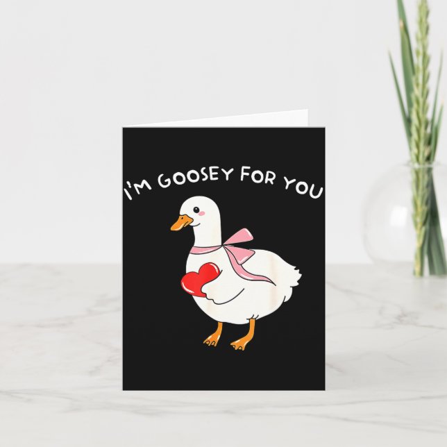 Valentine Silly Goose I'm Goosey For You Duck Vale Karte (Vorderseite)