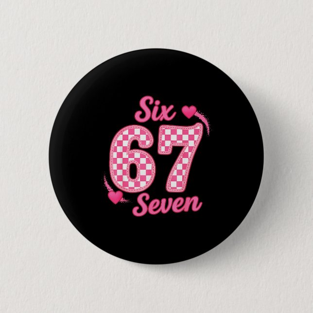 Valentine Six Seven Funny 67 Meme Gen Alpha Slang  Button (Vorderseite)