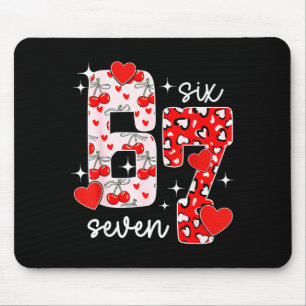 Valentine Six Seven Lustig 67 Meme Gen Alpha Slang Mousepad
