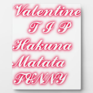 Valentine Tipp: Hakuna Matata Funny Text Art Print Fotoplatte