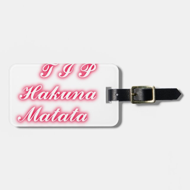 Valentine Tipp: Hakuna Matata Funny Text Art Print Gepäckanhänger (Vorderseite horizontal)