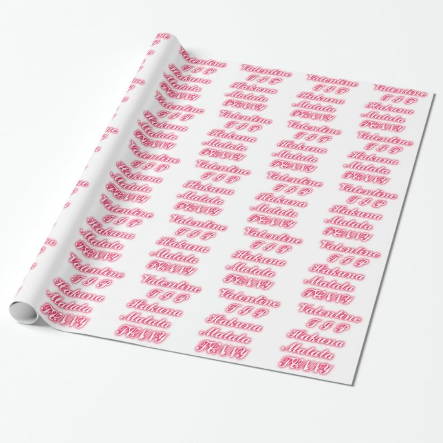 Valentine Tipp: Hakuna Matata Funny Text Art Print Geschenkpapier (Ungerollt)