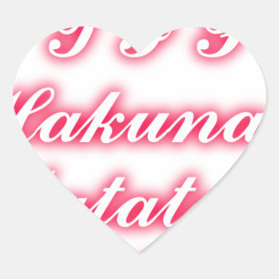 Valentine Tipp: Hakuna Matata Funny Text Art Print Herz-Aufkleber