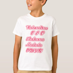 Valentine Tipp: Hakuna Matata Funny Text Art Print T-Shirt