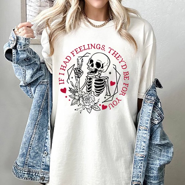 Valentine, wenn ich Gefühle hätte, wären sie für d T-Shirt (Von Creator hochgeladen)