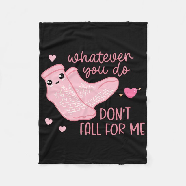 Valentine Whatever You Do Don't Fall For Me Rn Pct Fleecedecke (Vorderseite)