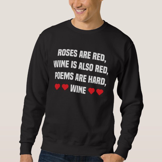 Valentine Wine  Clothing  for Him Her Wine Sweatshirt (Vorderseite)