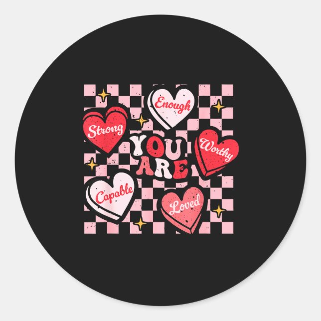 Valentine You Are Loved Worthy Enough Candy Heart  Runder Aufkleber (Vorderseite)