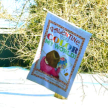 Valentine You Color My World Garden Flag