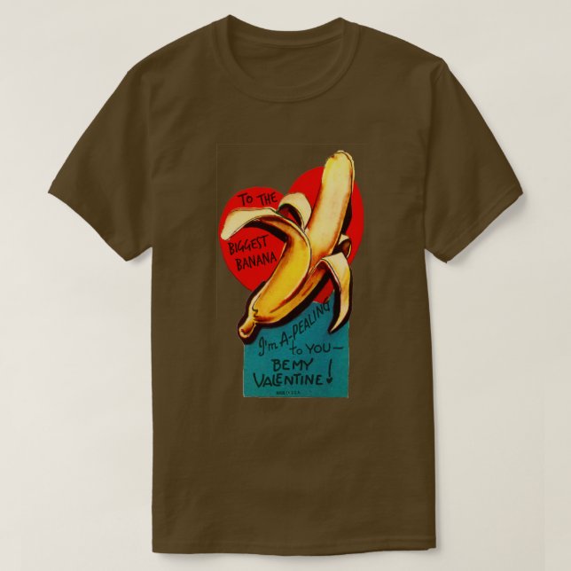 ValentineIm APealing to the Big Banana T-Shirt (Design vorne)