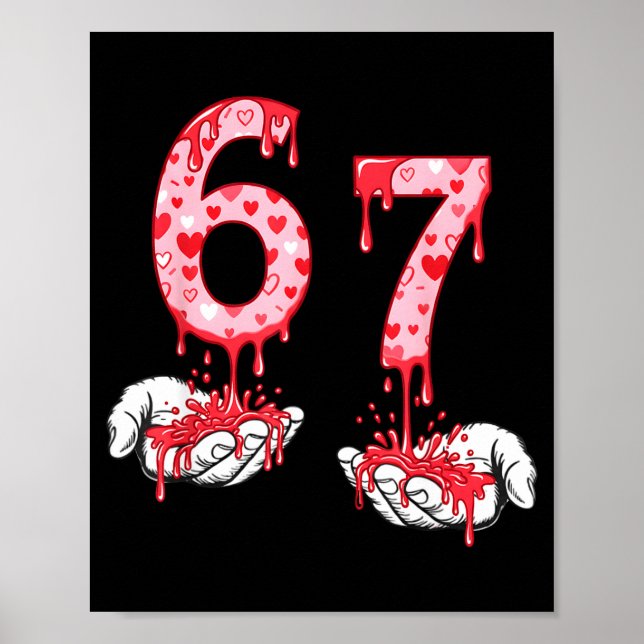 Valentines Day 67 Meme Six Seven 6 7 Valentine Hea Poster (Vorne)