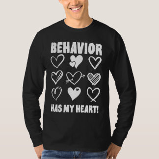Valentine's Day Behavior Has My Heart Appreciation T-Shirt