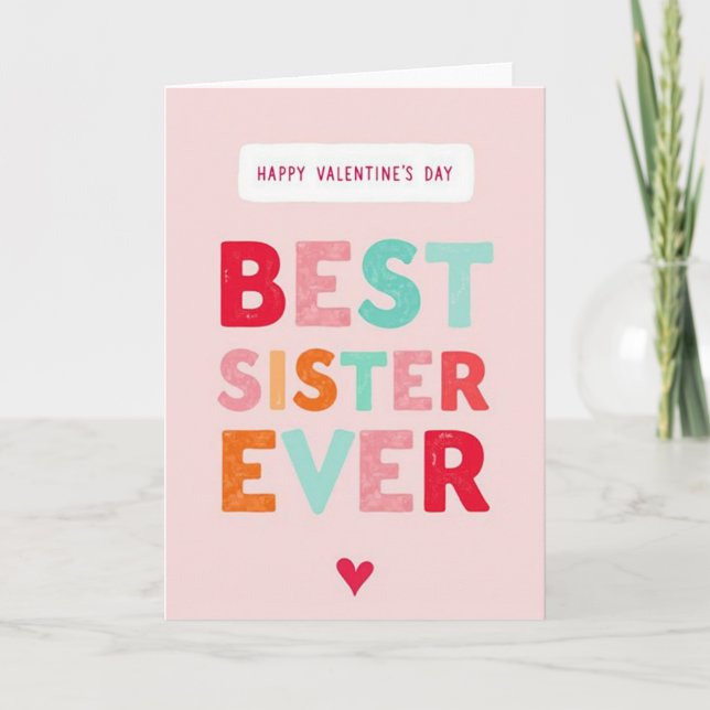Valentines Day Best Sister Ever Card Karte (Vorderseite)