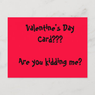 Valentine's Day Card? Machst du mir einen Witz? Feiertagspostkarte