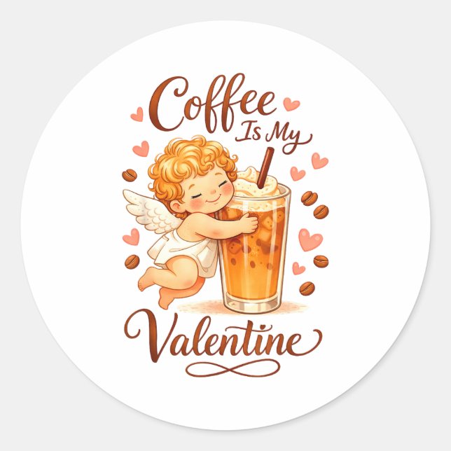 Valentine's Day Coffee Is My Valentine Coffee Love Runder Aufkleber (Vorderseite)