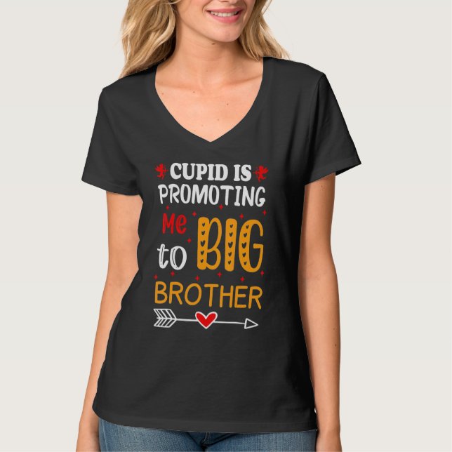 Valentine's Day cupid Is Promoting Me To Brother T T-Shirt (Vorderseite)